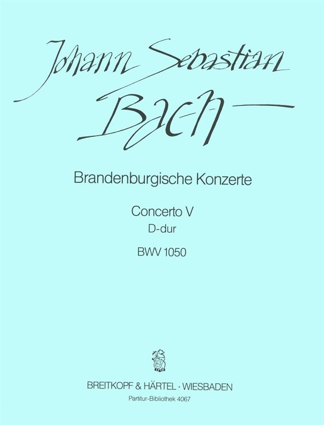 Bach: Brandenburgisches Konzert Nr. 5 D-dur BWV 1050