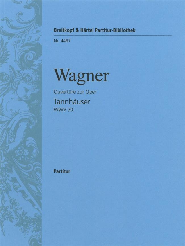 Richard Wagner: Tannhäuser. Ouvertüre