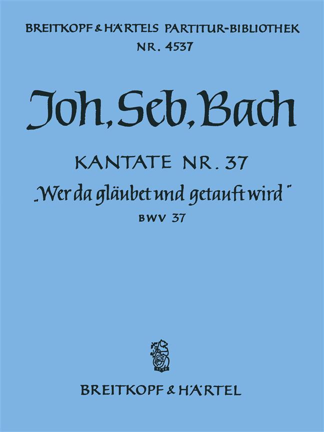 Bach: Kantate BWV  37 Wer da gläubet und getauft wird (Breitkopf)