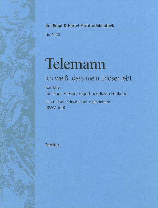 Telemann: Kantate 160 Ich weiss, dass