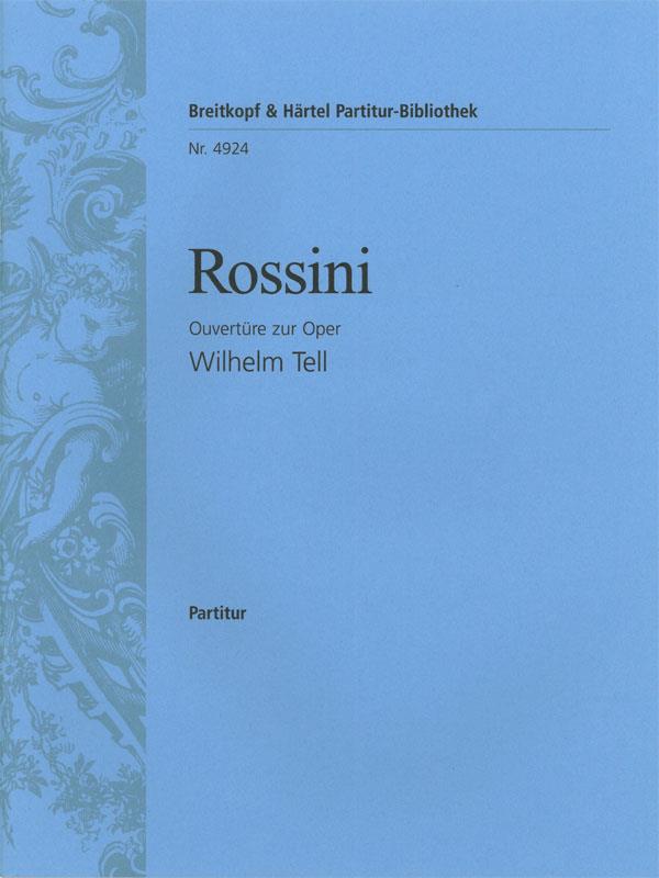 Gioachino Antonio Rossini: Guillaume Tell. Ouvertüre