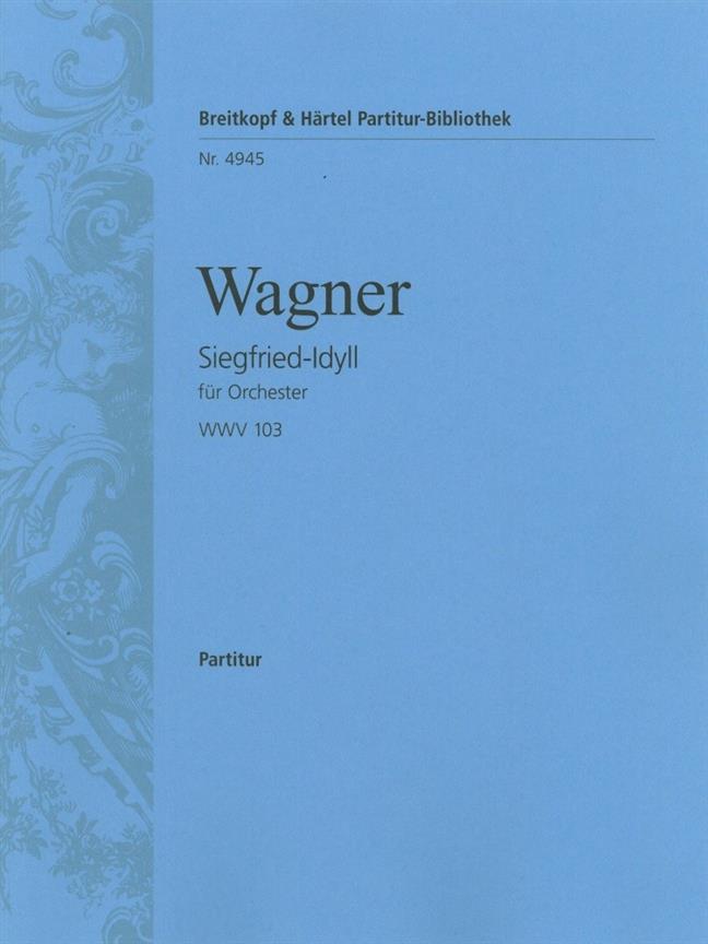 Richard Wagner: Siegfried-Idyll