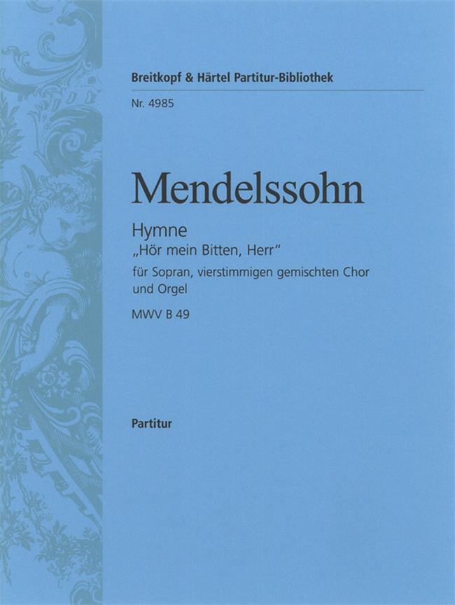 Felix Mendelssohn Bartholdy: Hör mein Bitten (KA)