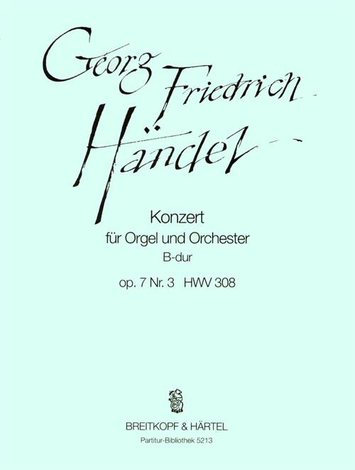 Georg Friedrich Händel: Orgelkonz. B-dur op.7/3 HWV308