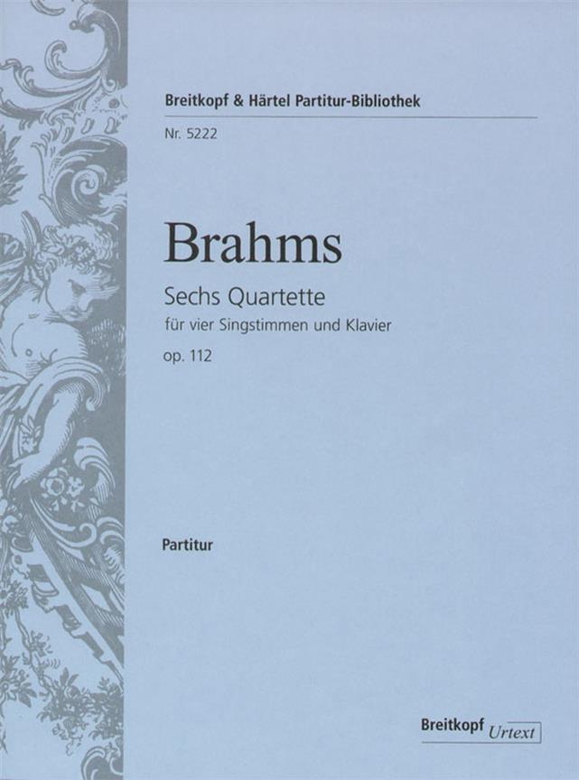 Johannes Brahms: Sechs Quartette op. 112