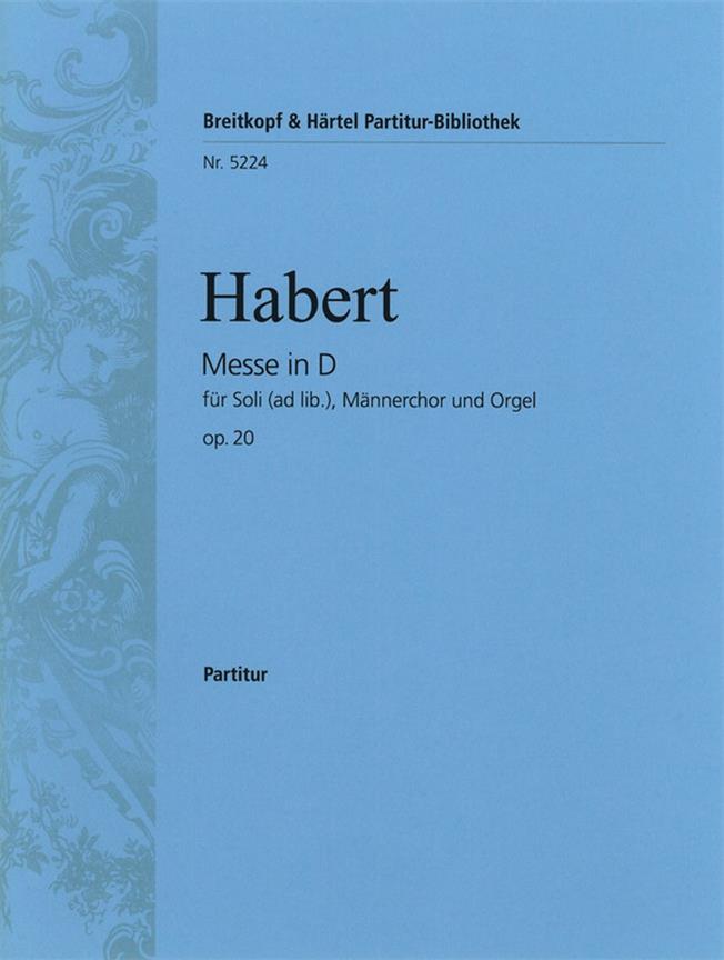 Johann Evangelist Habert: Messe in D op. 20