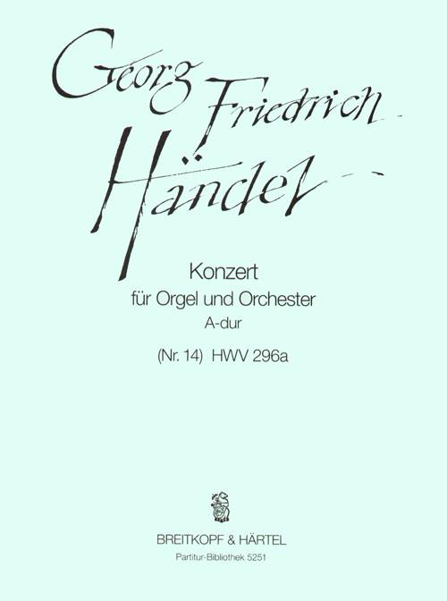 Georg Friedrich Händel: Orgelkonz. A-dur(Nr.14) HWV296