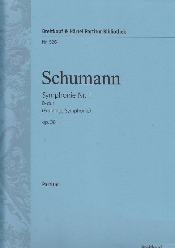 Robert Schumann: Symphonie Nr. 1 B-dur op. 38