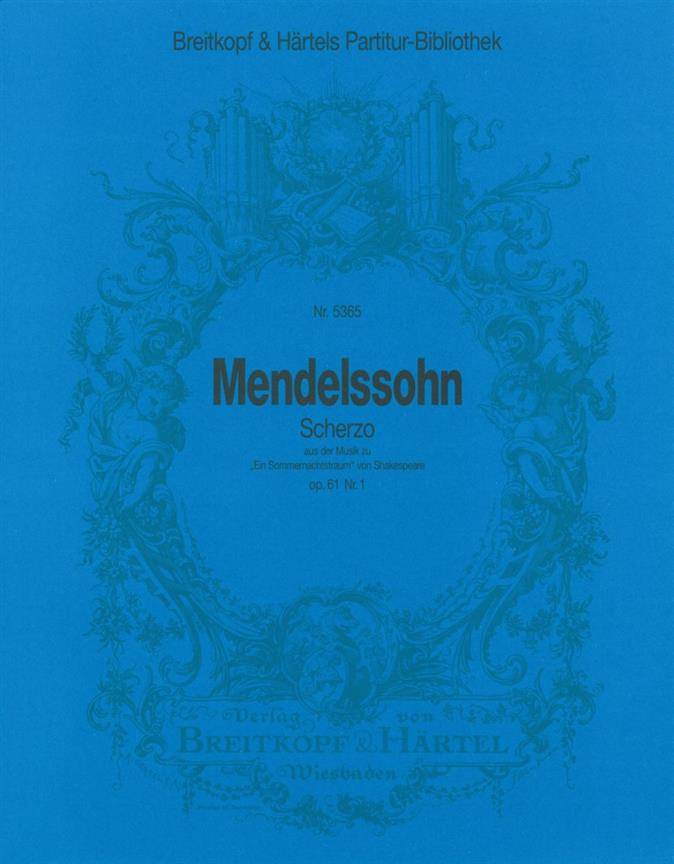 Felix Mendelssohn Bartholdy: Scherzo op. 61/1