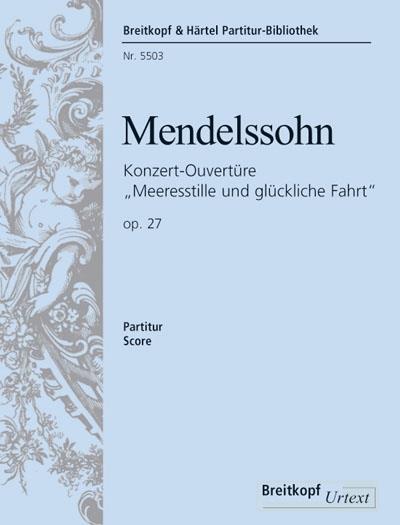 Felix Mendelssohn Bartholdy: Ouvertüre op.27 Meeresstille