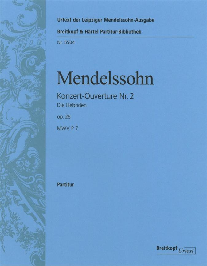 Felix Mendelssohn Bartholdy: Ouvertüre Hebriden op. 26