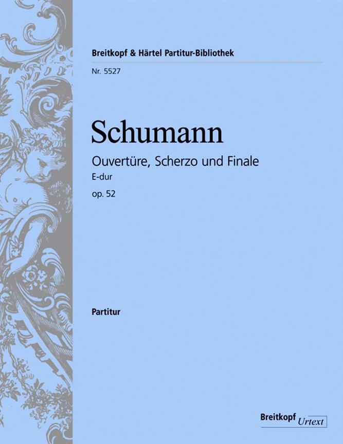 Robert Schumann: Ouvertüre, Scherzo und Finale E-dur op.52