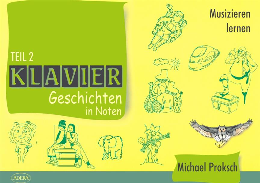 Michael Proksch: Klaviergeschichten in Noten Teil 2