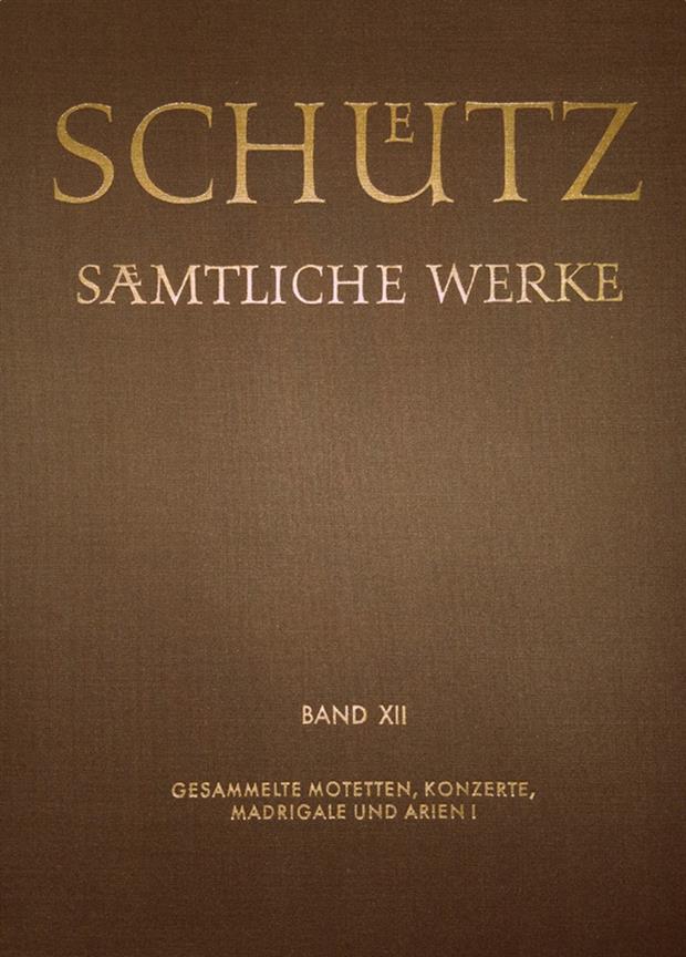 Heinrich Schütz: Gesamtausgabe, Band 12