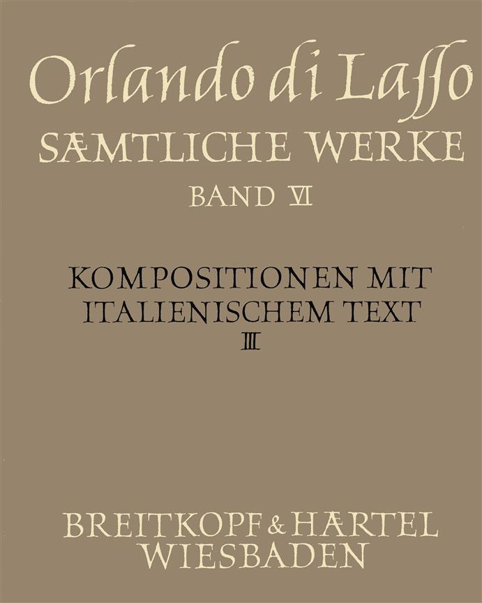 Orlando di Lasso: Sämtliche Werke, AF Band 6