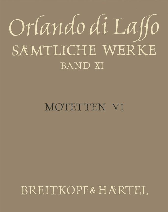 Orlando di Lasso: Sämtliche Werke, AF Band XI (Motetten VI)