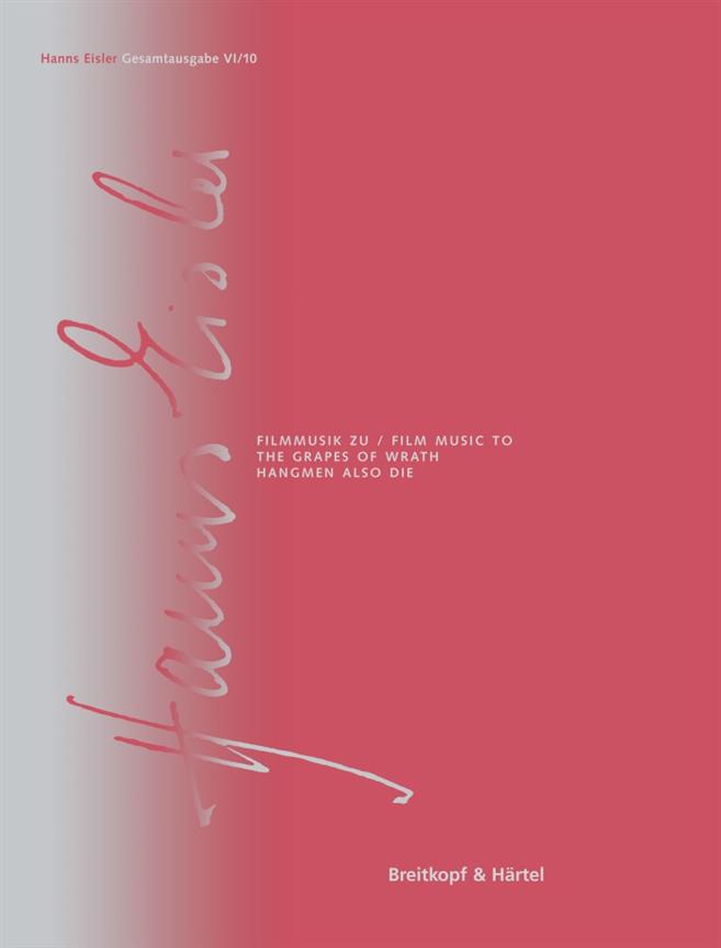 Hanns Eisler: HEGA Serie VI Band 10(Filmmusik zu The Grapes of Wreath/Hangmen Also Die)