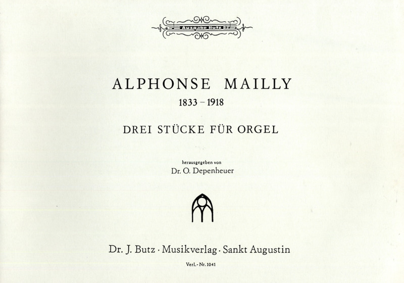 Alphonse Mailly: Drei Stucke für Orgel