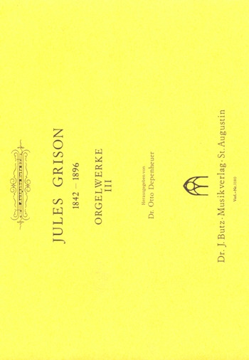 Jules Grison: Orgelwerke 3
