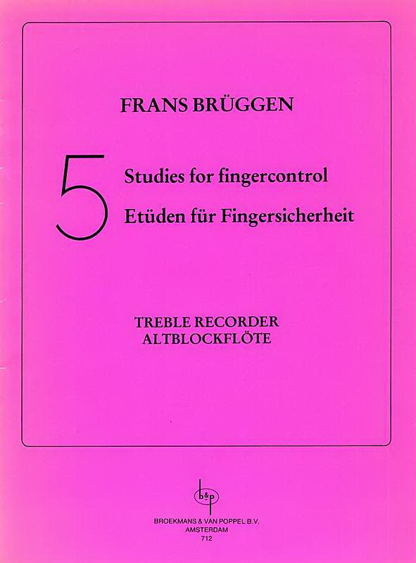 Frans Brüggen: 5 Etüden für Fingersicherheit