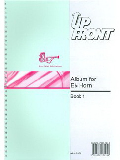 Up Front: Album for E Flat Horn - Book 1