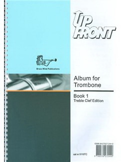 Up Front Album for Trombone Treble Clef - Book 1