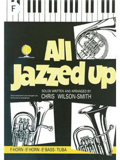 Chris Wilson-Smith: All Jazzed Up (French Horn in F)