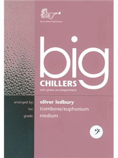 Arr. Oliver Ledbury: Big Chillers for Trombone Bass Clef