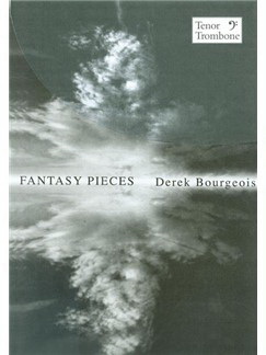 Derek Bourgeois: Fantasy Pieces for Tenor Trombone (Trombone Bass Clef)