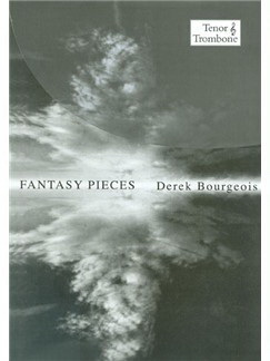 Derek Bourgeois: Fantasy Pieces for Tenor Trombone (Treble Clef)