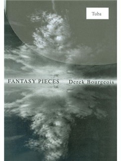 Derek Bourgeois: Fantasy Pieces