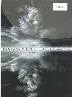 Derek Bourgeois: Fantasy Pieces for Oboe