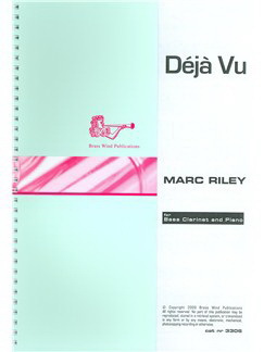 Marc Riley: Deja Vu for Bass Clarinet