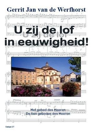 Werfhorst: U zij de lof in eeuwigheid