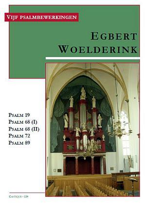 Woelderink: Vijf Psalmbewerkingen (Ps.19 68 72 89)