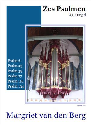 Margriet van den Berg: Zes Psalmen voor orgel 