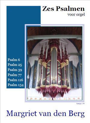 Margriet van den Berg: Zes Psalmen voor orgel