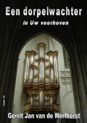 Gerrit Jan v.d. Werfhorst: Een dorpelwachter in Uw voorhoven 