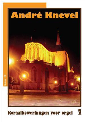 Andre Knevel: Koraalbewerkingen 2 