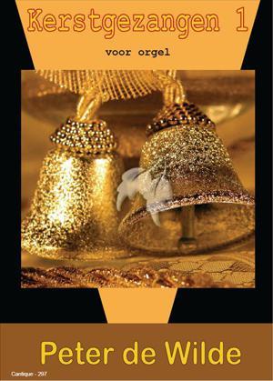 Wilde: Kerstgezangen Voor Orgel 1