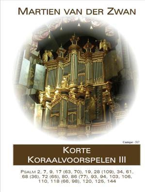 Martin van der Zwan: Koraalvoorspelen III