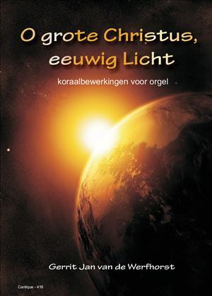 O Grote Christus Eeuwig Licht