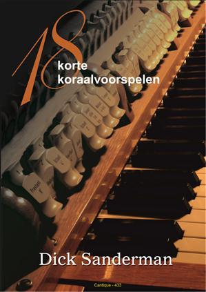 Dick Sanderman: 18 Korte Koraalvoorspelen