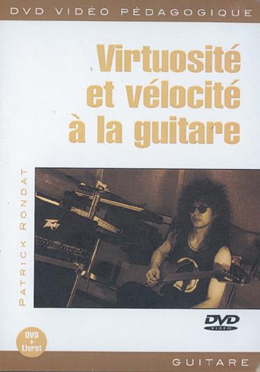 Patrick Rondat: Virtuosité et Vélocité à la Guitare