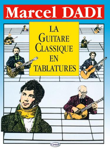 Marcel Dadi: La guitare Classique en Tablatures