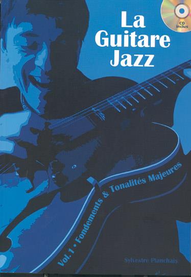 Sylvestre Planchais: La Guitare Jazz Vol. 1