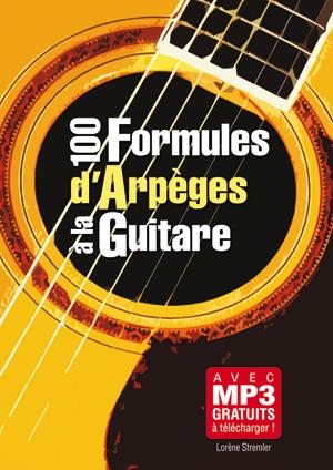 Lorene Stremler: 100 fuermules Arpeges Guitare