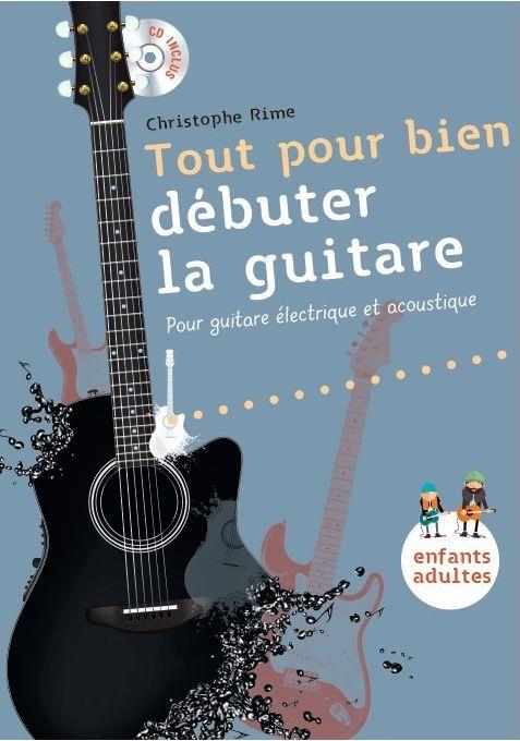 Tout Pour Bien Débuter La Guitare