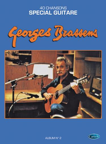 Georges Brassens: Spécial Guitare Album N°2 - 40 Chansons