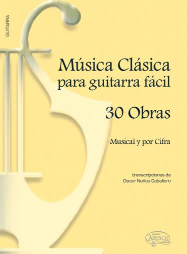 Música Clásica para Guitarra Fácil, 30 Obras